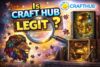 Is Craft Hub Legit in (May 2026)? Read This Before You Buy
