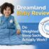 Dreamland Baby Reviews (2026): Do Weighted Sleep Sacks Actually Work?